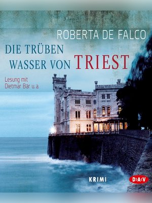cover image of Die trüben Wasser von Triest (Lesung)